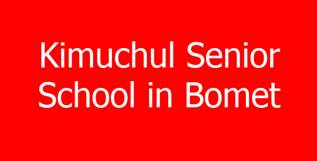 Kimuchul Senior School in Bomet