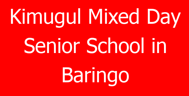 Kimugul Mixed Day Senior School in Baringo