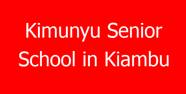 Kimunyu Senior School in Kiambu