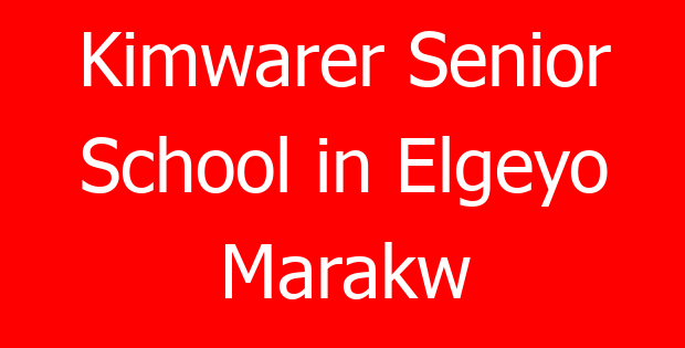 Kimwarer Senior School in Elgeyo Marakw