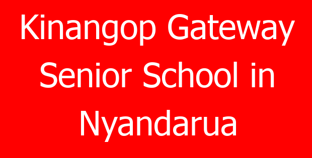 Kinangop Gateway Senior School in Nyandarua