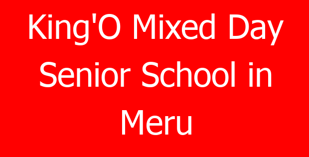 King’O Mixed Day Senior School in Meru