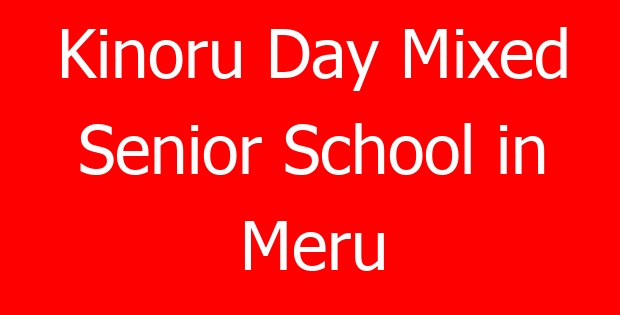 Kinoru Day Mixed Senior School in Meru