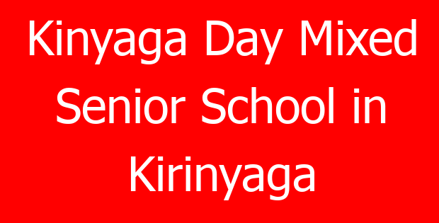 Kinyaga Day Mixed Senior School in Kirinyaga