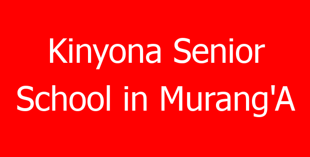 Kinyona Senior School in Murang’A