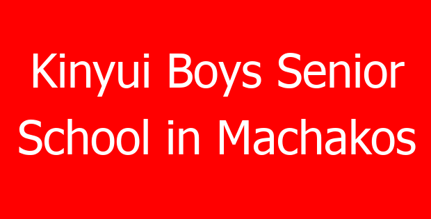 Kinyui Boys Senior School in Machakos