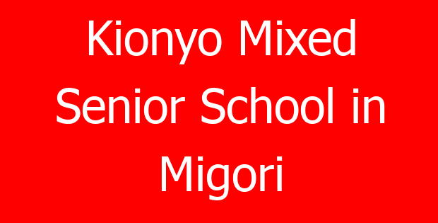 Kionyo Mixed Senior School in Migori
