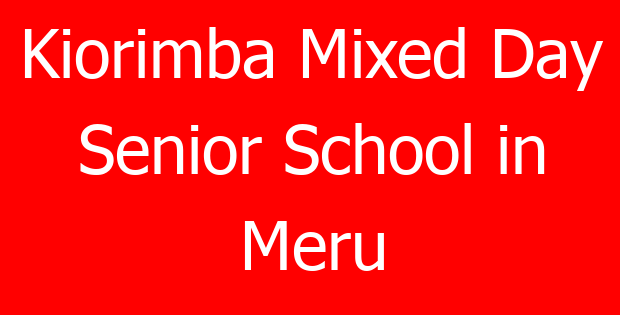 Kiorimba Mixed Day Senior School in Meru