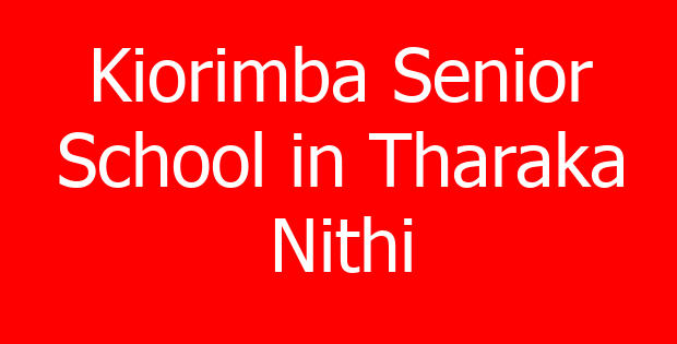 Kiorimba Senior School in Tharaka Nithi