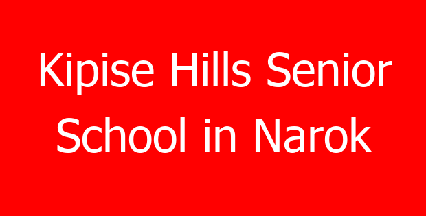 Kipise Hills Senior School in Narok