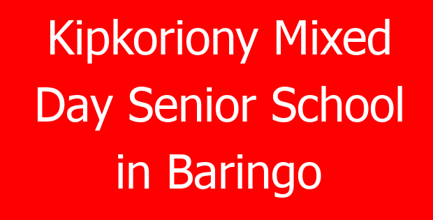 Kipkoriony Mixed Day Senior School in Baringo