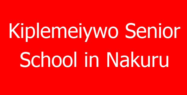 Kiplemeiywo Senior School in Nakuru