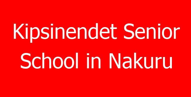Kipsinendet Senior School in Nakuru
