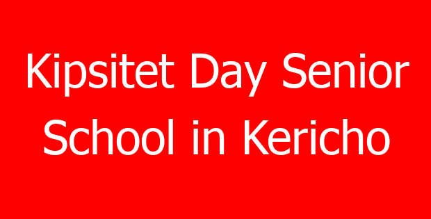 Kipsitet Day Senior School in Kericho