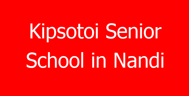 Kipsotoi Senior School in Nandi