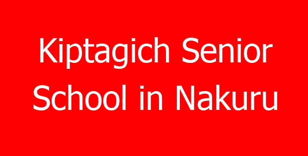 Kiptagich Senior School in Nakuru
