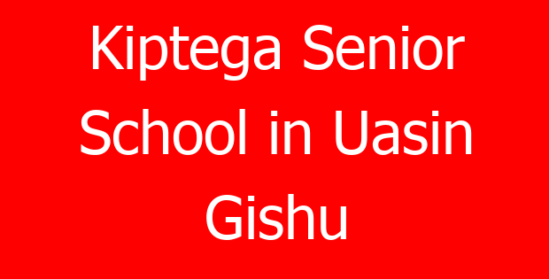 Kiptega Senior School in Uasin Gishu