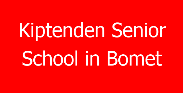 Kiptenden Senior School in Bomet
