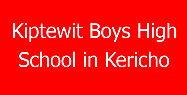 Kiptewit Boys High School in Kericho