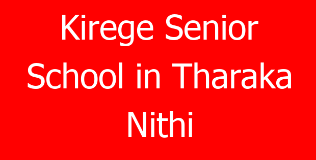 Kirege Senior School in Tharaka Nithi