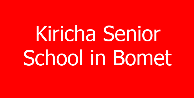Kiricha Senior School in Bomet