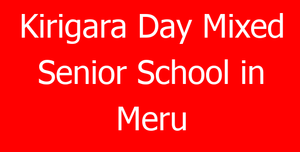 Kirigara Day Mixed Senior School in Meru