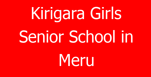 Kirigara Girls Senior School in Meru