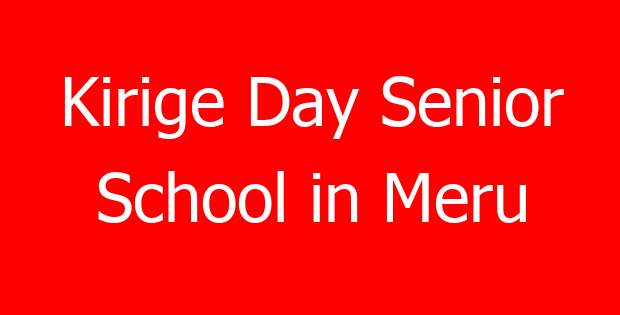 Kirige Day Senior School in Meru