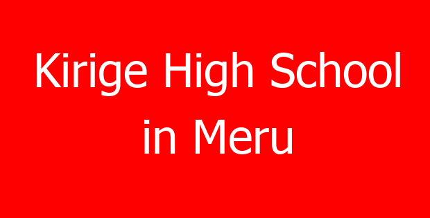 Kirige High School in Meru