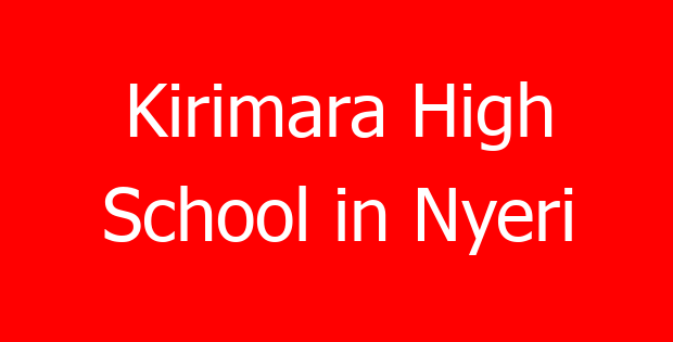 Kirimara High School in Nyeri