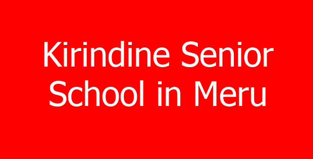 Kirindine Senior School in Meru