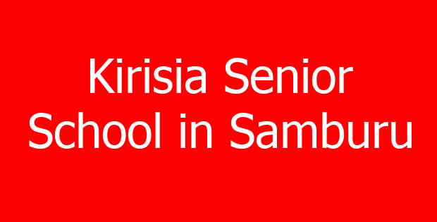 Kirisia Senior School in Samburu