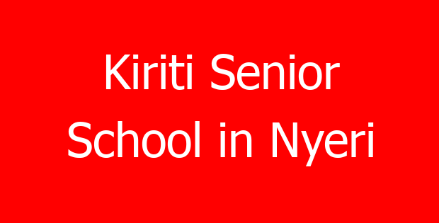 Kiriti Senior School in Nyeri