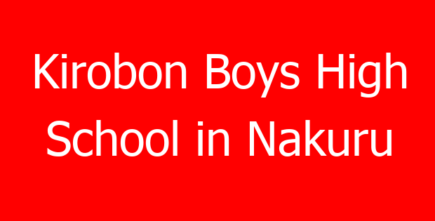 Kirobon Boys High School in Nakuru
