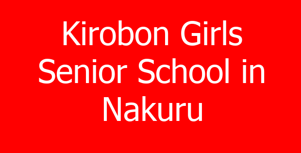 Kirobon Girls Senior School in Nakuru