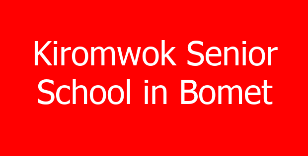 Kiromwok Senior School in Bomet