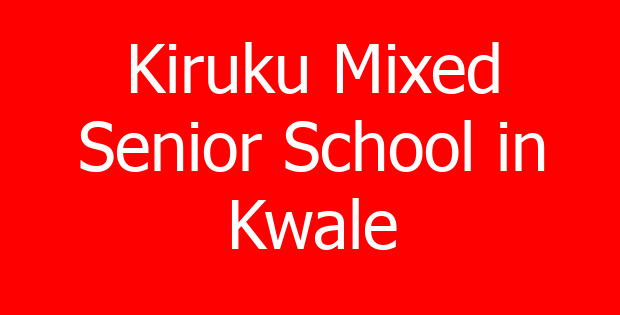Kiruku Mixed Senior School in Kwale