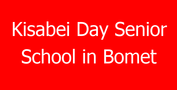 Kisabei Day Senior School in Bomet