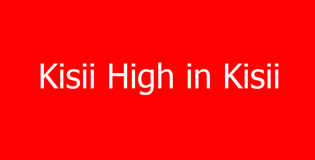 Kisii High in Kisii