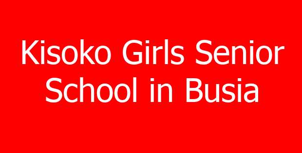 Kisoko Girls Senior School in Busia
