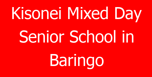Kisonei Mixed Day Senior School in Baringo