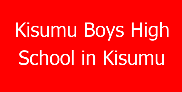 Kisumu Boys High School in Kisumu
