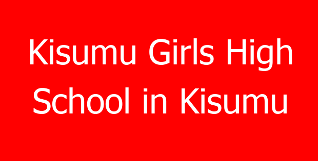 Kisumu Girls High School in Kisumu