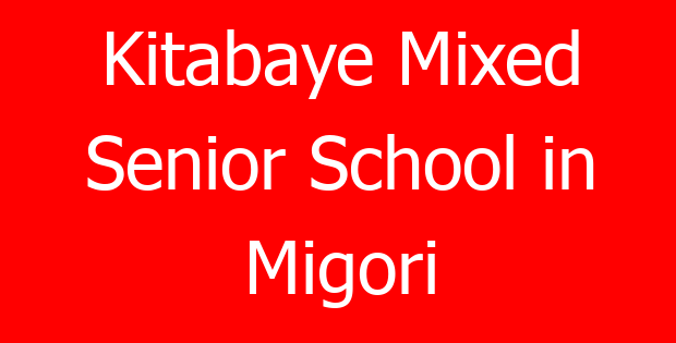 Kitabaye Mixed Senior School in Migori