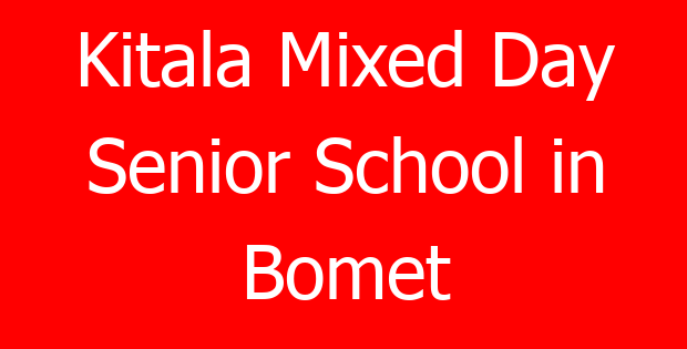 Kitala Mixed Day Senior School in Bomet