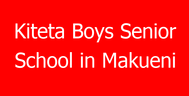 Kiteta Boys Senior School in Makueni