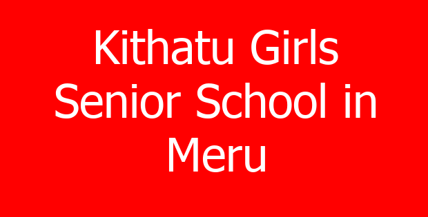 Kithatu Girls Senior School in Meru