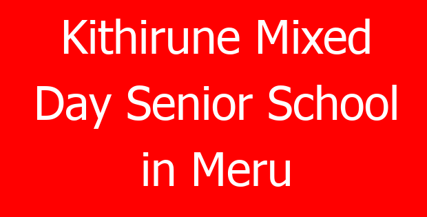 Kithirune Mixed Day Senior School in Meru