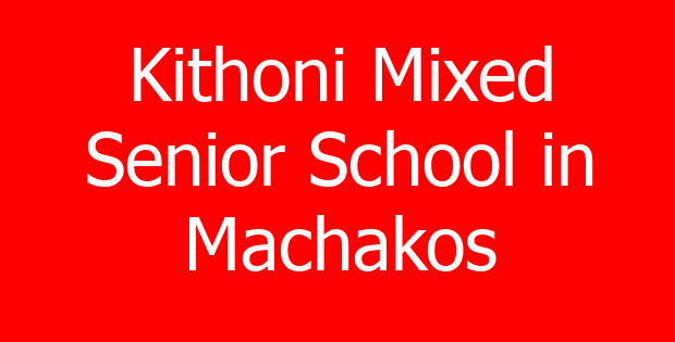 Kithoni Mixed Senior School in Machakos