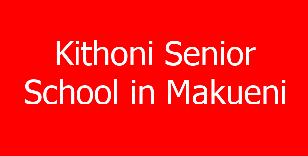 Kithoni Senior School in Makueni